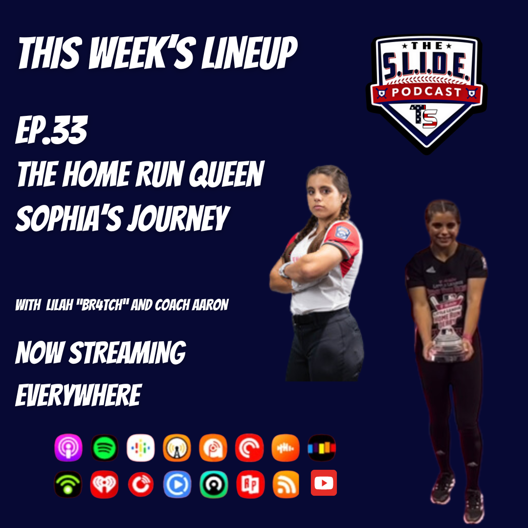 33 – The Home Run Queen Sophia’s Journey