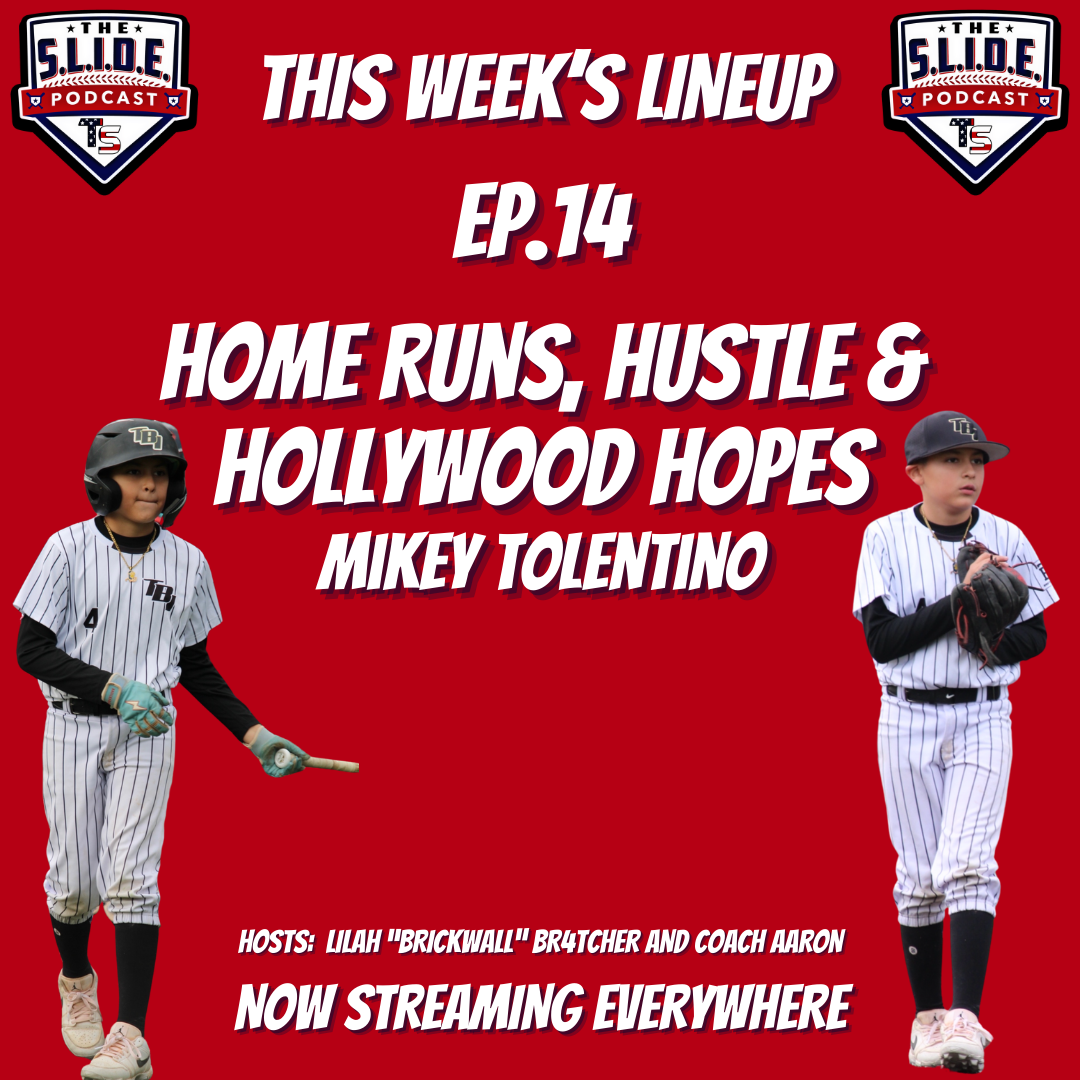 14 – Home Runs, Hustle & Hollywood Hopes