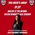 The SLIDE Podcast - Youth Baseball & Softball Podcast Macon to the Mound: Destin Howard’s UGA Journey Cover Arwork