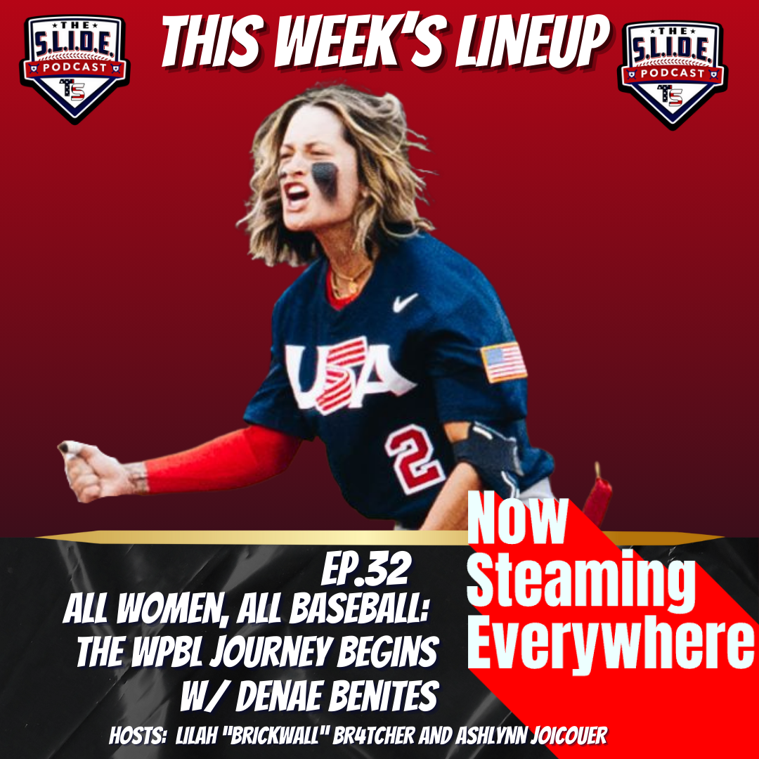 32 – All Women, All Baseball: The WPBL Journey Begins | Denae Benites on USA Baseball and Pro Dreams